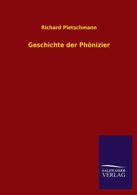 Cover for Richard Pietschmann · Geschichte Der Phonizier (Paperback Book) [German edition] (2013)