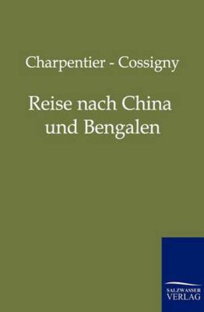 Cover for Charpentier · Reise Nach China Und Bengalen (Taschenbuch) [German edition] (2012)