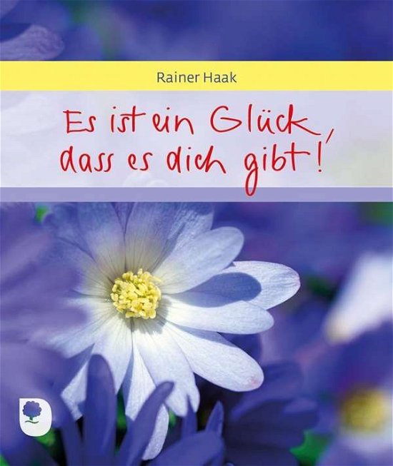 Cover for Haak · Es ist ein Glück, dass es dich gib (Bok)
