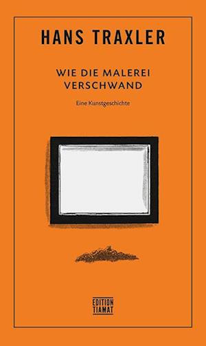 Cover for Hans Traxler · Wie die Malerei verschwand (Book) (2024)