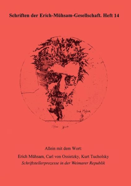 Cover for Birkenfeld, Diana / Hirte Chris / Suhr · Allein mit dem Wort: Erich Muhsam, Carl von Ossietzky, Kurt Tucholsky (Paperback Book) [German, 2. A. edition] (2003)