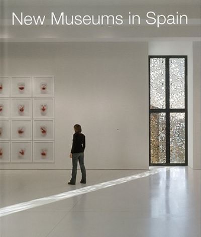 Cover for Klaus Englert · New Museums in Spain: Neue Museen in Spanien (Hardcover Book) (2010)