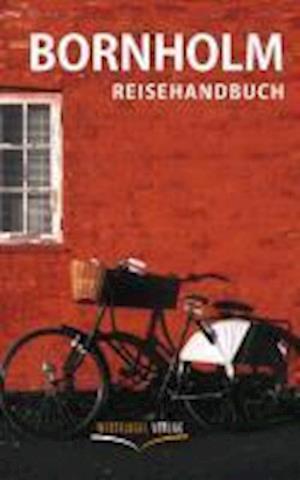 Bornholm Reisehandbuch - Udo Haafke - Books - Westflügel Verlag - 9783939408178 - April 24, 2013