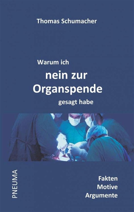 Cover for Schumacher · Warum ich nein zur Organspen (Book)