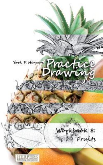 Cover for York P Herpers · Practice Drawing - Workbook 8 (Paperback Book) (2015)