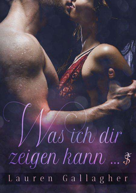 Cover for Gallagher · Was ich dir zeigen kann ... (Book)