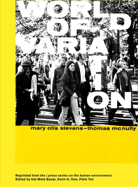 Cover for Mary Otis Stevens · World of Variation: The i Press Series on the Human Environment (Paperback Book) (2023)