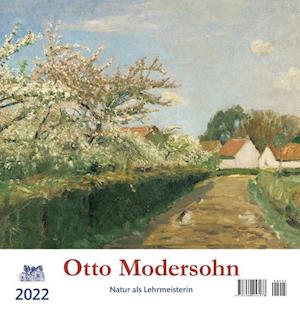 Cover for Atelier Im Bauernhaus · Otto Modersohn 2022 - Natur als Lehrmeisterin (Calendar) (2021)