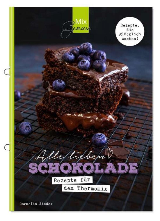 Cover for Sieder · Alle lieben SCHOKOLADE - Rezepte (Buch)