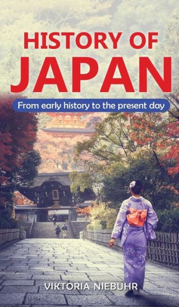 Cover for Viktoria Niebuhr · History of Japan (Hardcover Book) (2019)