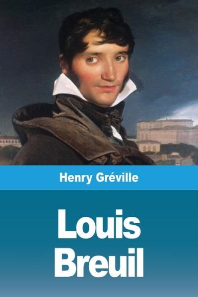 Cover for Henry Gréville · Louis Breuil (Paperback Bog) (2020)