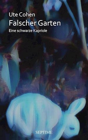 Cover for Ute Cohen · Falscher Garten (Book) (2022)