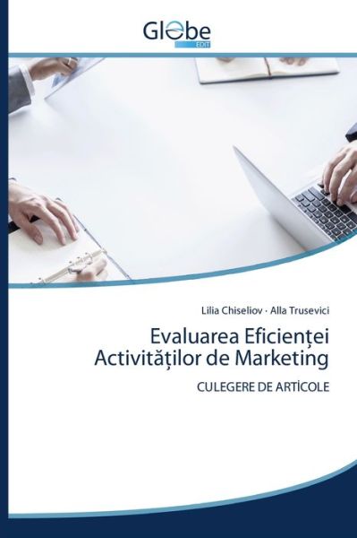 Evaluarea Eficien ei Activita - Chiseliov - Books -  - 9786200596178 - March 13, 2020