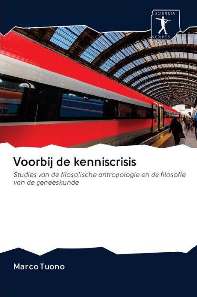 Cover for Marco Tuono · Voorbij de kenniscrisis (Pocketbok) (2020)
