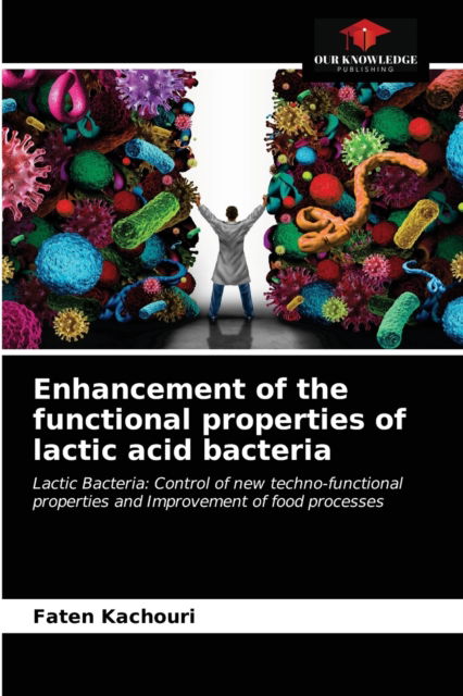 Cover for Faten Kachouri · Enhancement of the functional properties of lactic acid bacteria (Paperback Book) (2021)