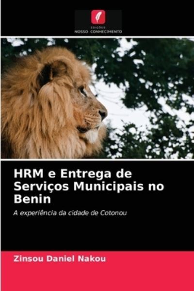 Cover for Zinsou Daniel Nakou · HRM e Entrega de Servicos Municipais no Benin (Paperback Book) (2021)