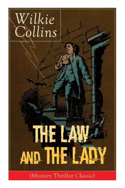 Cover for Wilkie Collins · The Law and The Lady (Mystery Thriller Classic) (Taschenbuch) (2019)