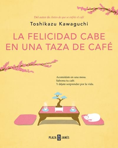 Cover for Toshikazu Kawaguchi · Felicidad Cabe en una Taza de Café / Tales from the Cafe (Book) (2023)