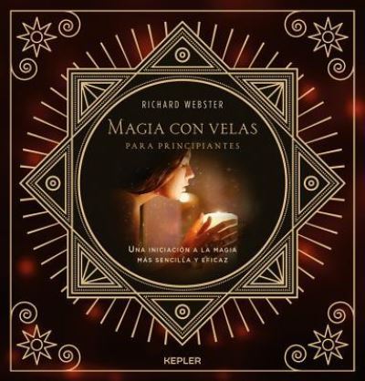 Cover for Richard Webster · Magia Con Velas Para Principiantes. Una Iniciacion a La Magia Mas Sencilla Y Eficaz (Paperback Book) (2018)