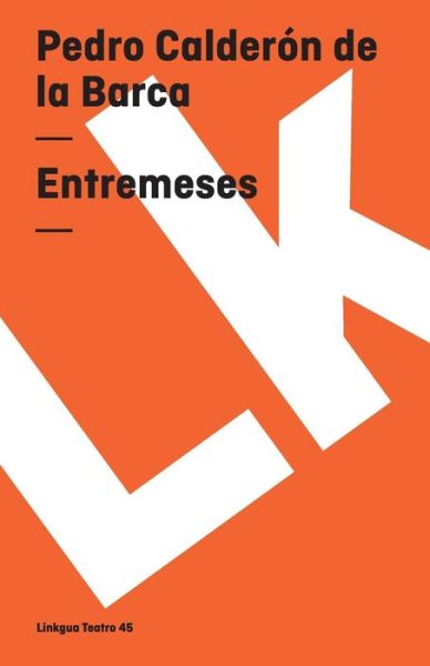 Cover for Pedro Calderon De La Barca · Entremeses (Teatro) (Spanish Edition) (Paperback Book) [Spanish edition] (2024)