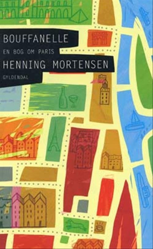 Cover for Henning Mortensen · &quot;Forfatteren i byen&quot;: Bouffanelle (Sewn Spine Book) [1st edition] (2003)