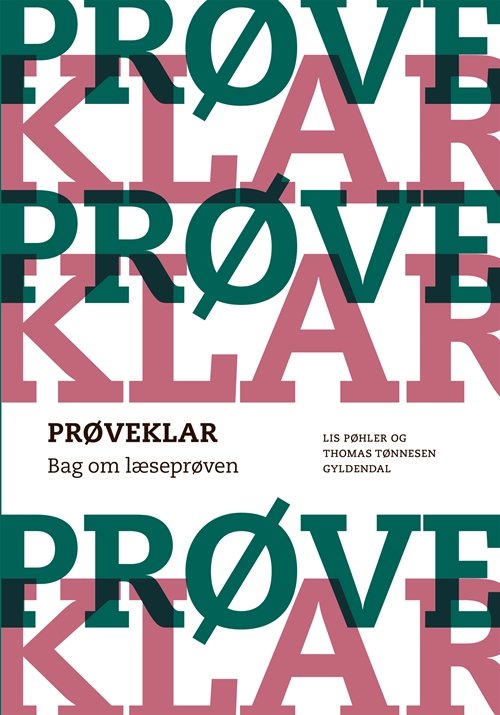 Cover for Lis Pøhler; Thomas Tønnesen · Prøveklar: PRØVEKLAR. Bag om læseprøven (Sewn Spine Book) [1er édition] (2018)