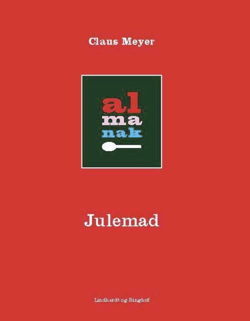 Cover for Claus Meyer · Julemad (Sewn Spine Book) [1er édition] (2012)