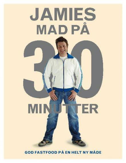 Cover for Jamie Oliver · Jamies mad på 30 minutter (Gebundesens Buch) [1. Ausgabe] [Indbundet] (2011)