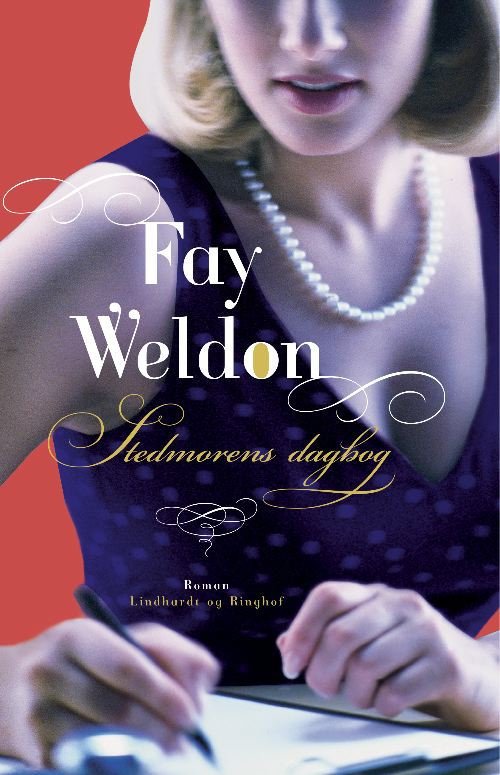 Cover for Fay Weldon · Stedmorens dagbog (Indbundet Bog) [1. udgave] (2009)