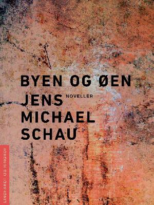 Cover for Jens Michael Schau · Byen og øen (Sewn Spine Book) [1º edição] (2018)