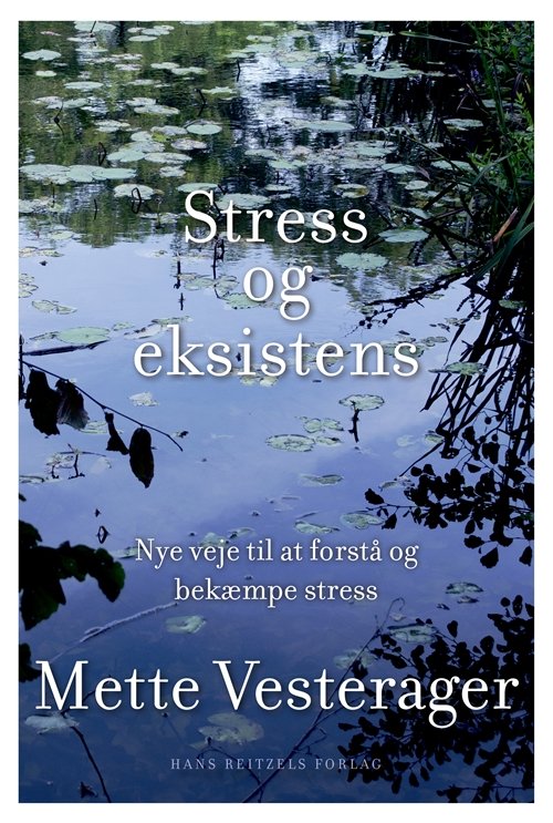 Cover for Mette Vesterager · Stress og eksistens (Sewn Spine Book) [1.º edición] (2019)
