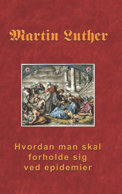 Cover for Martin Luther · Hvordan man skal forholde sig ved epidemier (Pocketbok) [1. utgave] (2020)