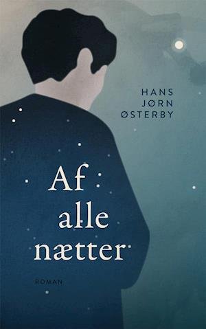 Cover for Hans Jørn Østerby · Af alle nætter (Gebundesens Buch) [1. Ausgabe] (2020)