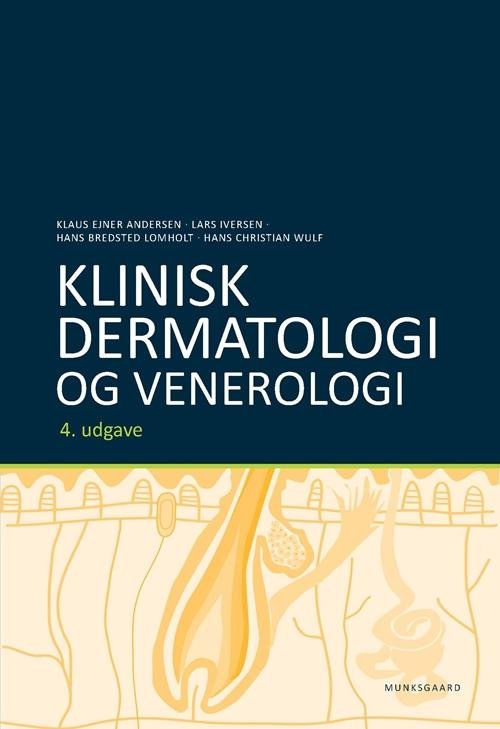 Klinisk dermatologi og venerologi - Hans Christian Wulf; Hans Bredsted Lomholt; Klaus Ejner Andersen; Lars Iversen - Bøker - Munksgaard - 9788762812178 - 24. februar 2014