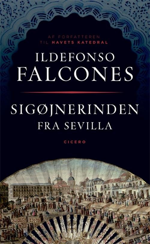 Cover for Ildefonso Falcones · Sigøjnerinden fra Sevilla (Bound Book) [1.º edición] [Indbundet] (2013)