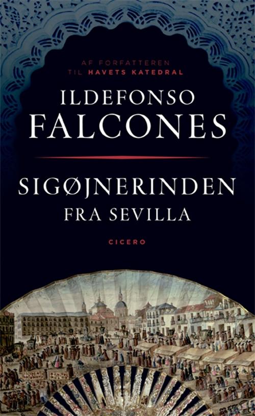 Sigøjnerinden fra Sevilla - Ildefonso Falcones - Bøger - Cicero - 9788763831178 - 22. oktober 2013