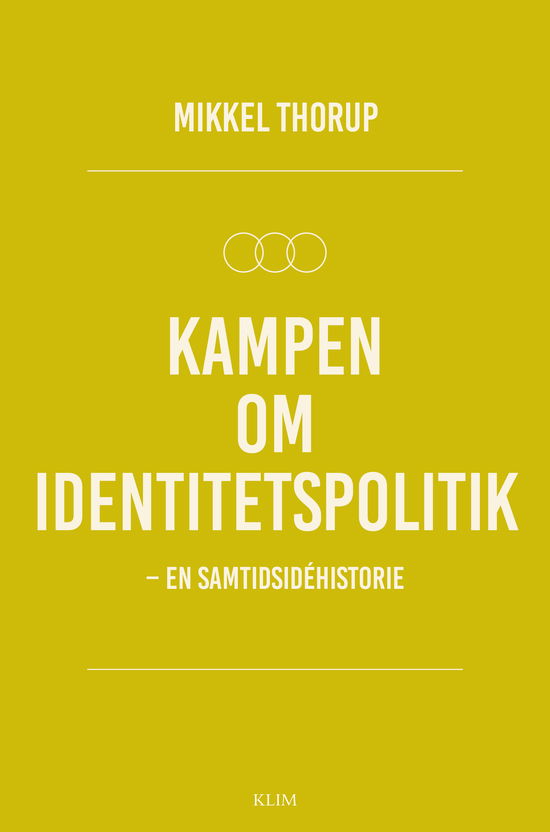 Cover for Mikkel Thorup · Kampen om identitetspolitik (Sewn Spine Book) [1e uitgave] (2022)