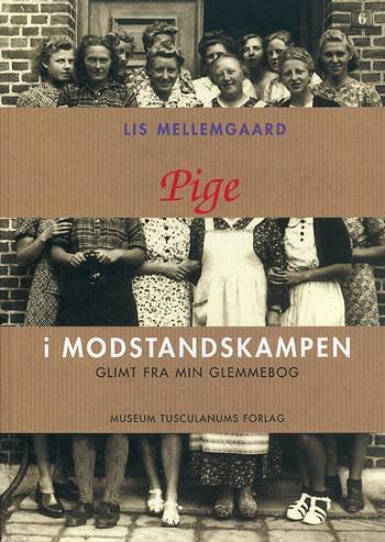 Cover for Lis Mellemgaard · Pige i modstandskampen (Gebundesens Buch) [1. Ausgabe] [Indbundet] (1998)