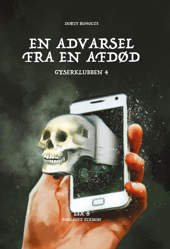 Cover for Dorte Roholte · Gyserklubben 4: Advarsel fra en afdød (Hardcover Book) [1º edição] (2016)