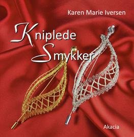 Cover for Karen Marie Iversen · Kniplede smykker (Bound Book) [Indbundet] (2012)