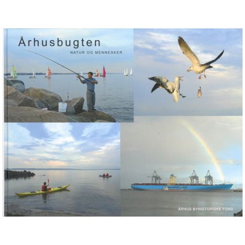 Cover for Henrik Fode, Chr. A. Jensen, Arne Christiansen, Ole Brandenburg og Tommy Jervidal · Århusbugten: Natur og mennesker (Innbunden bok) [1. utgave] (2006)