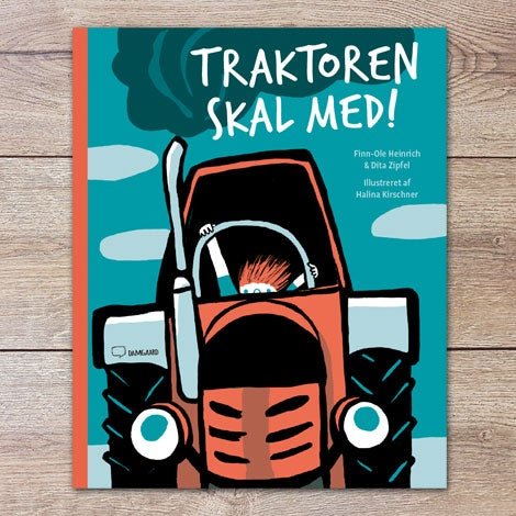 Traktoren skal med! - Dita Zipfel Finn-Ole Heinrich - Kirjat - Damgaard - 9788793164178 - maanantai 3. kesäkuuta 2019