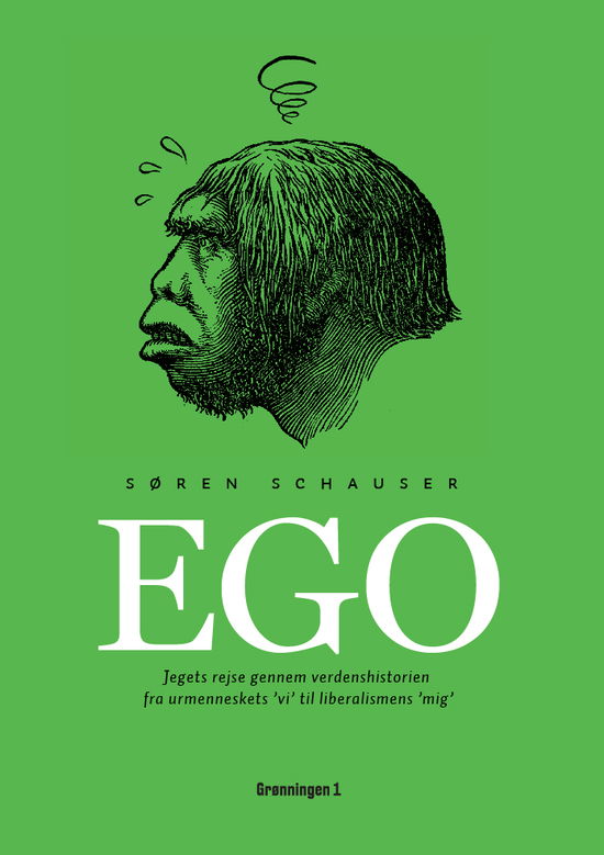 Ego - Søren Schauser - Books - Grønningen 1 - 9788793825178 - November 6, 2019