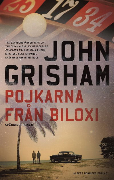 Pojkarna från Biloxi - John Grisham - Books - Albert Bonniers förlag - 9789100800178 - November 6, 2024
