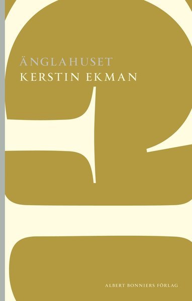 Cover for Kerstin Ekman · Kvinnorna och staden: Änglahuset (Bok) (2014)