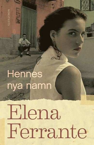 Cover for Elena Ferrante · Neapelkvartetten: Hennes nya namn. Bok 2, Ungdomsår (Buch) (2017)