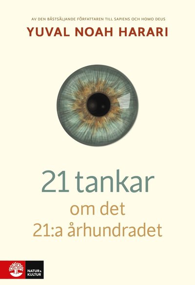 21 tankar om det 21:a århundradet - Yuval Noah Harari - Bøger - Natur & Kultur Allmänlitteratur - 9789127164178 - 13. september 2019