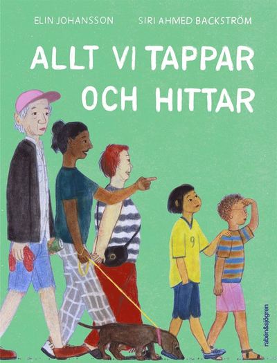 Cover for Elin Johansson · Allt vi tappar och hittar (Bound Book) (2022)