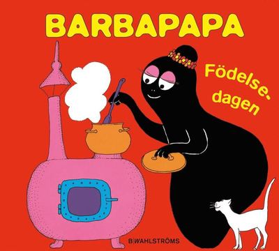 Barbapapa: Barbapapa Födelsedagen - Talus Taylor - Books - B Wahlströms - 9789132155178 - March 11, 2009