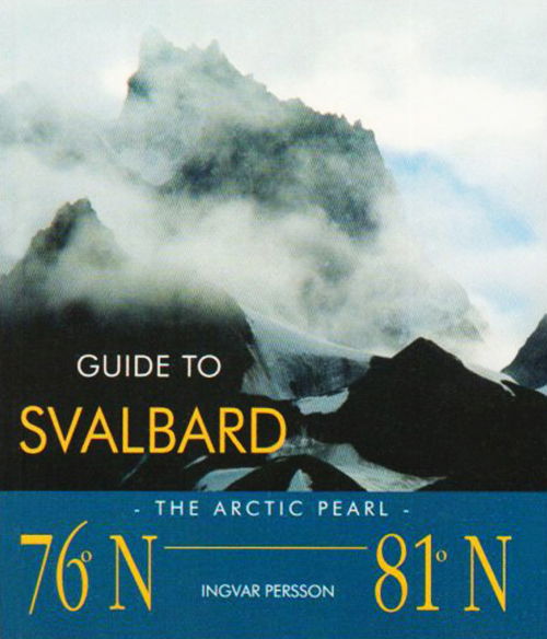 Cover for Ingvar Persson · Guide to Svalbard : the arctic pearl (Buch) (2005)